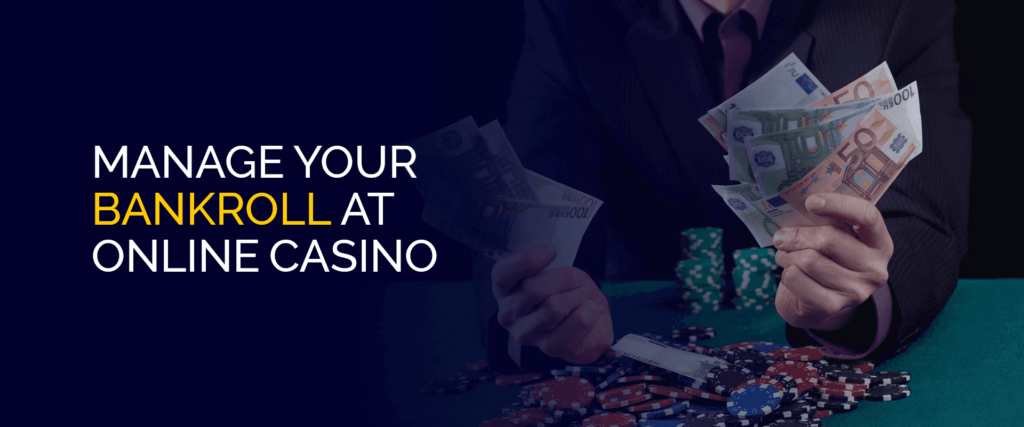 How to Manage Your Bankroll